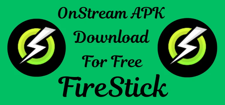 onstreamapk Download for free firestick